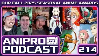 Fall 2025 Anime Awards | Best Girl, Best Boy & The Zelda Timeline Debate | AniPro 214