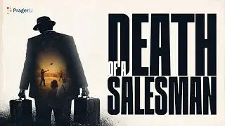Bryan Callen: Death of a Salesman by Arthur Miller | The Book Club | PragerU
