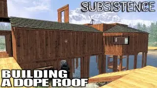 Man, I LOVE Base Building in This Game | Subsistence Gameplay | Part 26