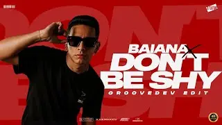 Baiana x Don&rsquo;t Be Shy 🔥 | GrroveDev Edit