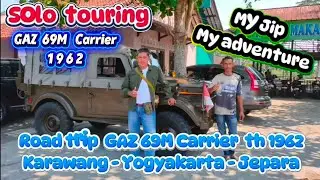 Road trip  GAZ 69M Carrier th 1962  dari Karawang ke Yogyakarta... 