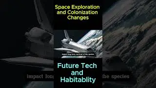 Future Tech and Habitability #spaceexploration #colonization #futuretech #mars