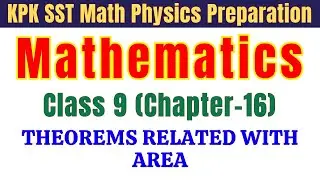 Theorems Related with Area | Class 9th Maths Ch 16 | KPPSC SST Math/Physics Jobs 2025 Preparation