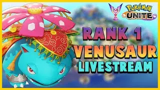 🔴NEW SEASON! RANK TIME! | BEST NA ATTACKER | RANK 1 VENUSAUR | Pok&eacute;mon Unite