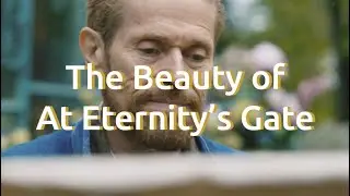 The Beauty of At Eternity's Gate