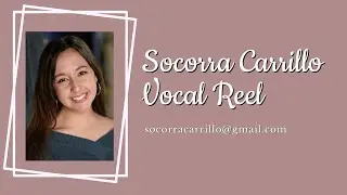 Socorra Carrillo Vocal Reel 2026