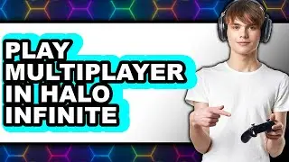 How To Play Multiplayer In Halo Infinite (Easy Method)