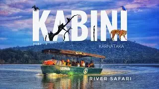 Nagarhole National Park | River Safari | Jungle Lodges and Resorts | Boat Safari | Kabini | Part 2