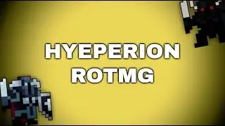 [RotMG] HyeperionGaming (PPES, Updates, Reviews, Loots, Deaths and Close Calls)