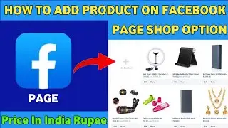 How To Add Product On Facebook Page Shop || Facebook Page Mein Product Kaise Jore #facebook