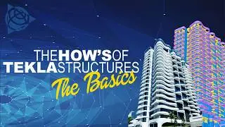 Tekla Structures Basic Training (Day 3 PM)