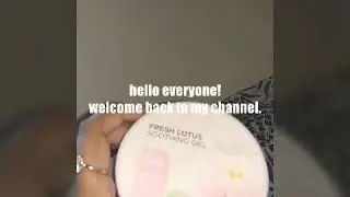 FRESH LOTUS SOOTHING GEL~ REVIEW.