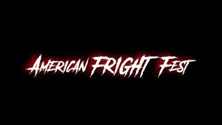 Robert Gillings American Fright Fest Trailer