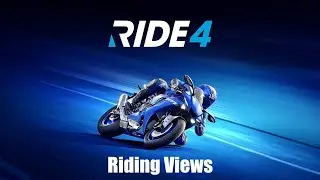 RIDE 4 -  Riding Views (Day, Rain and Night Views) , Wheelies and Crashes