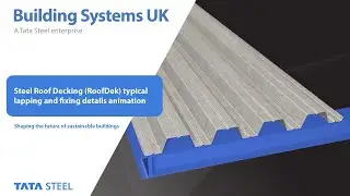 Steel Roof Decking (RoofDek) typical lapping and fixing details animation