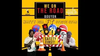 We On The Road | Nattybill Feat. Strive Star