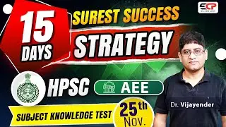 15 Days Surest Success Strategy for HPSC AEE Written Exam Preparation | SKT 25th November