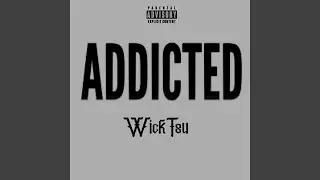 Addicted