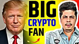 Donald Trump Says I Am Big Crypto Fan