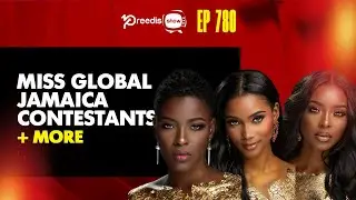 Miss Global Jamaica 2026 Contestants | DJ Powa | George Nooks + More | Pree Dis #780 @naldoaddi​
