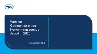 Webinar Gemeenten en de Hervormingsagenda Jeugd in 2026 (11 december 2025)