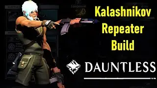 KGF2 Kalashnikov Repeater Build, (Repeater Build For Fun) - DAUNTLESS (1.10.2)
