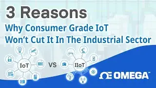 3 Reasons Why Consumer IoT Won't Cut It In The Industrial Sector