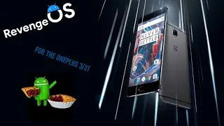 RevengeOS [Pie|Android 9.0] For OnePlus 3/3T (Rain)