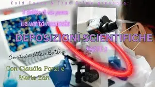 Il delitto di via Poma. Le verit&agrave; nascoste - Deposizioni scientifiche PARTE 2
