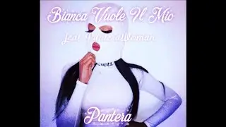 Pantera - Bianca Vuole Il Mio (feat.PanteraWoman) [Official Visual Story Art]