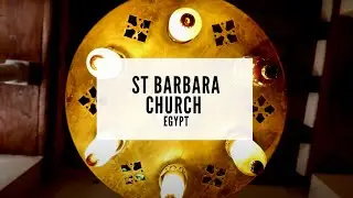 St Barbara Church Egypt - What to See in Egypt - Travel to Egypt - History of Egypt