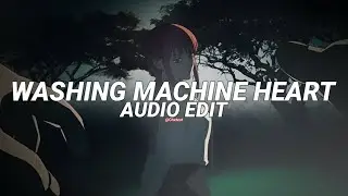 washing machine heart - mitski [edit audio]