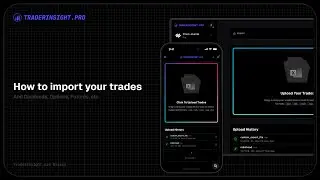 How to Import Trades into TraderInsightPro - Drag & Drop, CSV & More (2026 Tutorial)