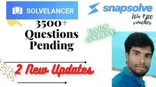 3500+ Questions @Solvelancer |earn ₹100 voucher@Snapsolve|Part Time Job for Students|Chegg Alternate