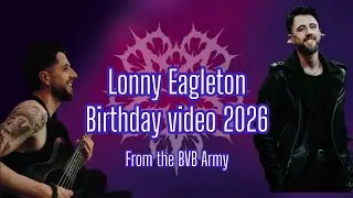 Lonny Eagleton, Black Veil Brides, Birthday video [Fan Project]