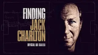 Finding Jack Charlton - Official Theatrical Trailer