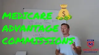 Medicare Advantage Commissions & Renewals: How They Work