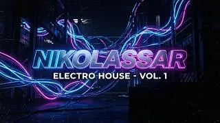 Neon Drive - NikolassAr | Electro House (Original Mix) #EDM ⚡