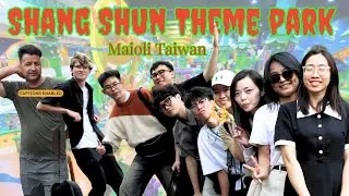 Shang Shun Theme Park Miaoli