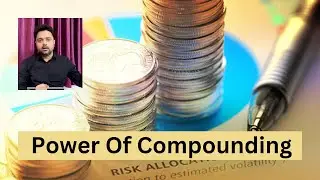 Power of Compounding in Stock Market | Strategy Of Making Money Fast | पैसे कमाने का राज़