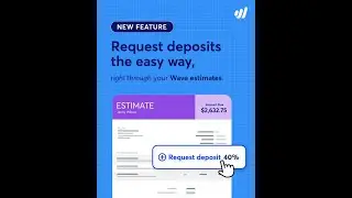 Wave Feature Launch: Deposits on Estimates