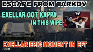 EXELLAR EPIC MOMENT IN THIS WIPE IN EFT | EXELLAR GOT KAPPA | Escape From Tarkov | #EFT #eft