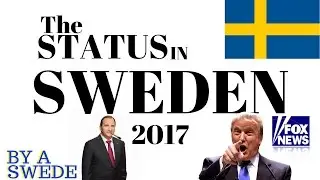 THE STATUS IN SWEDEN 2017 - By a Swede