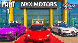 I OPENED A NEW CAR DEALERSHIP & HAD FUN! | Car Dealer Simulator Gameplay #1