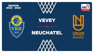 SB League - Playoff 1/4 Final: VEVEY vs. NEUCHATEL