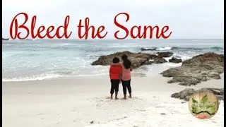 Bleed the Same