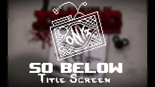 So Below - (Title Screen)