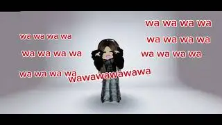 I want you cry for me WA WA WA