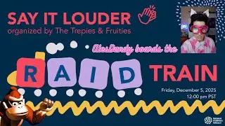 SAY IT LOUDER Raid Train '25: Barrel-aged Donkey Kong Country
