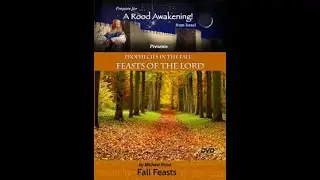 Fall Feasts - Episode 22 - The Messiah shall confirm the covenant